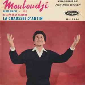 Mouloudji - Ne Me Dis Pas / Ole / La Chaussee D'Antin / La Java De La Varen ...