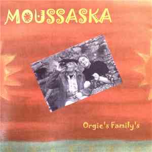 Moussaska - Orgie's Family's