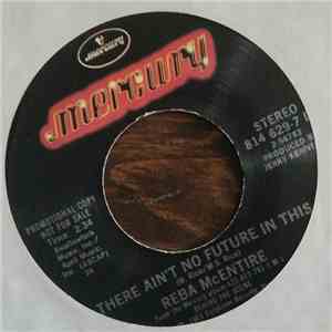 Reba McEntire - There Ain't No Future In This