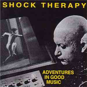 Shock Therapy - Adventures In Good Music