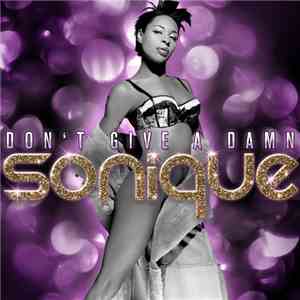 Sonique - Don't Give A Damn