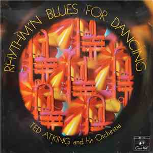 Ted Atking And His Orchestra - Rhythm'n Blues For Dancing