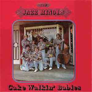 The Jazz Minors - Cake Walkin' Babies