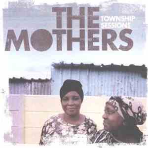 The Mothers - Township Sessions