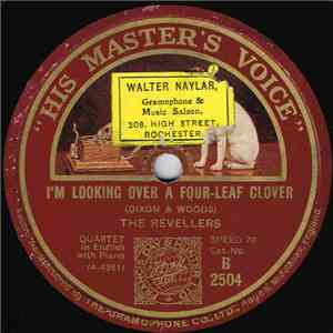 The Revellers - I'm Looking Over A Four-Leaf Clover / Lucky Day