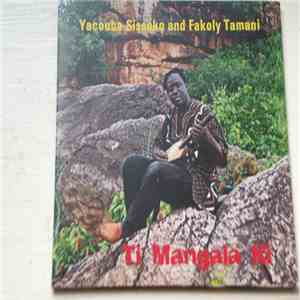 Yacouba Sissoko And Fakoly Tamani - Ti Mangala Ki