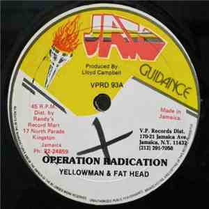 Yellowman & Fathead - Operation Radication