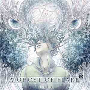 A Ghost of Flare - Iris