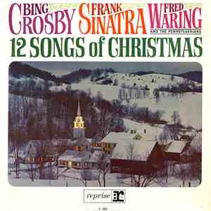 Bing Crosby, Frank Sinatra, Fred Waring And The Pennsylvanians - 12 Songs O ...