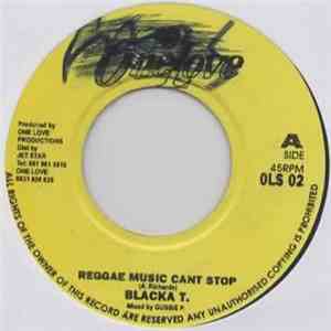 Blacka T - Reggae Music Cant Stop