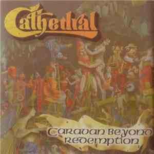 Cathedral - Caravan Beyond Redemption