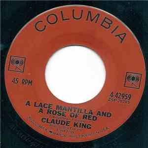 Claude King - A Lace Mantilla And A Rose Of Red