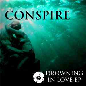Conspire - Drowning In Love EP