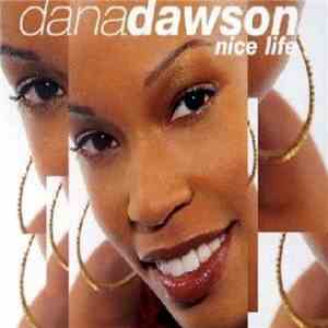 Dana Dawson - Nice Life