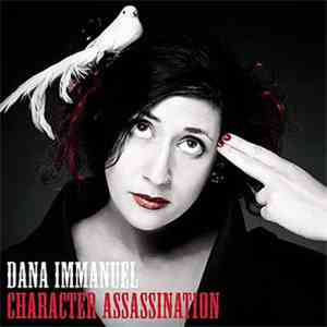 Dana Immanuel - Character Assassination