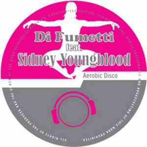 Di Fumetti Feat. Sydney Youngblood - Aerobic Disco