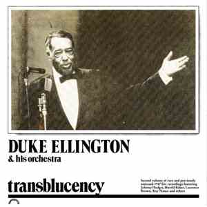 Duke Ellington & His Orchestra - Transblucency