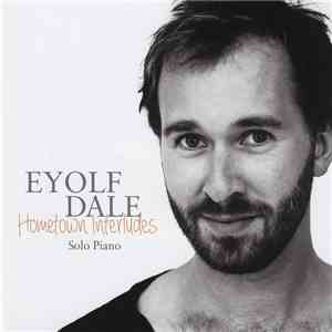 Eyolf Dale - Hometown Interludes