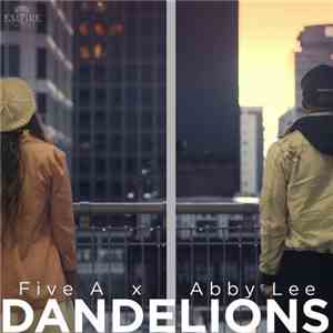 Five A & Abby Lee - Dandelions