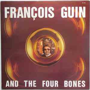 François Guin And The Four Bones - François Guin And The Four Bones