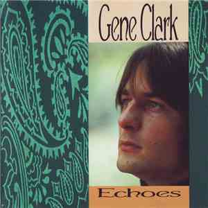 Gene Clark - Echoes