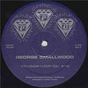 George Smallwood - You Know I Love You