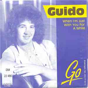 Guido  - When I'm Just With You For A While / Go