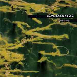 Hapsburg Braganza - Hatchling