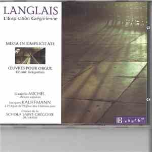 Jean Langlais - Danielle Michel, Jacques Kauffmann, Choeur De La Schola Sai ...