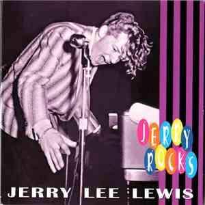 Jerry Lee Lewis - Jerry Rocks