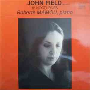 John Field , Roberte Mamou - 18 Nocturnes