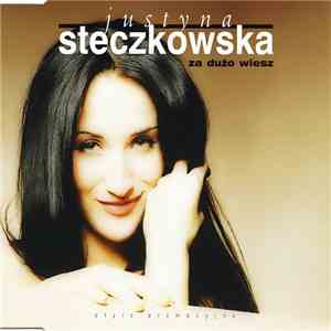 Justyna Steczkowska - Za Dużo Wiesz
