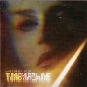 Mary & The Boy / Felizol - Timemachine