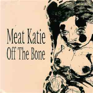 Meat Katie - Off The Bone