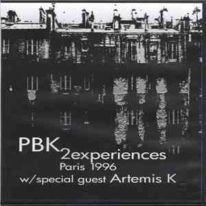 PBK w/ special guest Artemis K - 2Experiences Paris 1996