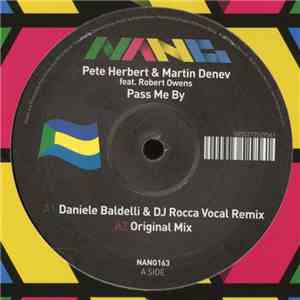 Pete Herbert, Martin Denev, Feat Robert Owens - Pass Me By