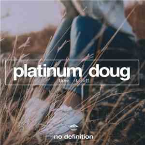 Platinum Doug - Take It Off