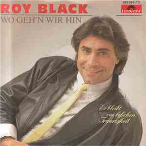 Roy Black - Wo Geh'n Wir Hin