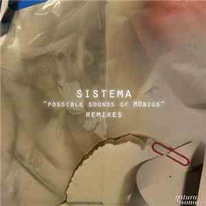 Sistema - Possible Sounds Of Möbius - Remixes