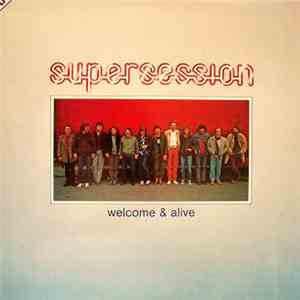 Super Session  - Welcome & Alive