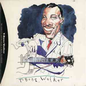 T-Bone Walker - The Complete Capitol/Black & White Recordings