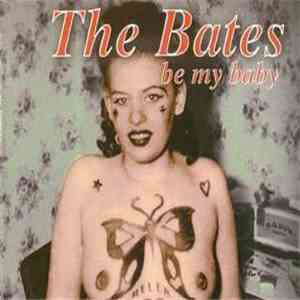 The Bates - Be My Baby