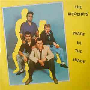 The Ricochets - Made In The Shade