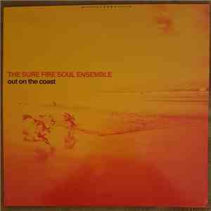 The Sure Fire Soul Ensemble - Out On The Coast