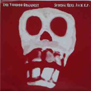 The Voodoo Organist - Spring Heel Jack E.P.