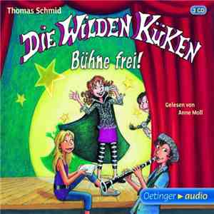 Thomas Schmid  - Die Wilden Küken - Bühne Frei!