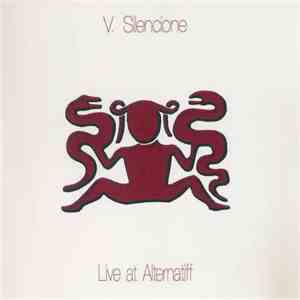 V. Silencione - Live At Alternatiff (1. 5. 2005)