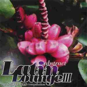 Various - Abstract Latin Lounge III