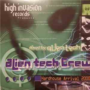 Various - Alien Tech Crew - Hardhouse Arrival 2000