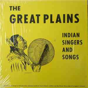 Various - The Great Plains, Indian Singers And Songs